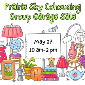 Prairie Sky Cohousing group garage sale, May 27